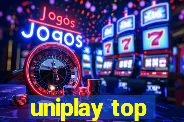 uniplay top